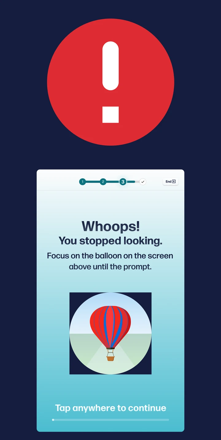 Eye scan error: a large red exclamation mark on the top screen; the bottom screen reads Whoops! You stopped looking. Focus on the balloon on the screen above until the prompt.